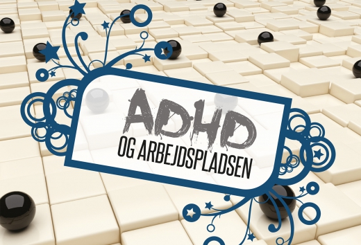 ADHD og arbejdspladsen