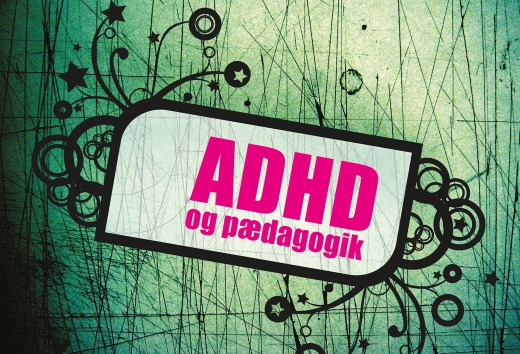 ADHD og pædagogik